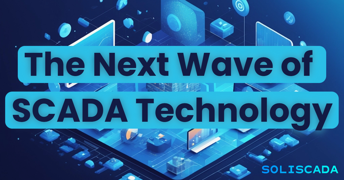 The Next Wave of SCADA Technology.jpg